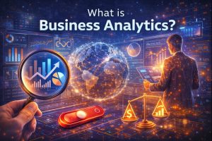 What is Business Analytics? Unlocking Data-Driven Success in 2026